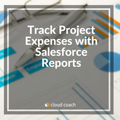 Track Project Expenses with Salesforce Reports