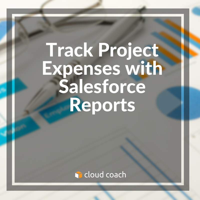 Track Project Expenses with Salesforce Reports