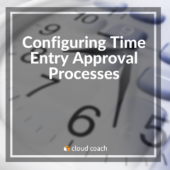 Configuring Time Entry Approval Processes