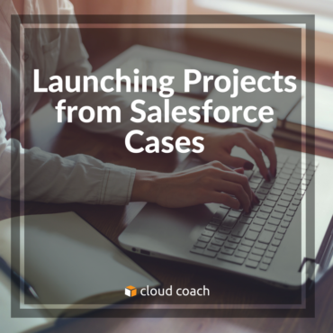 Launching Projects from Salesforce Cases