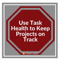 Use Task Health to Keep Projects on Track