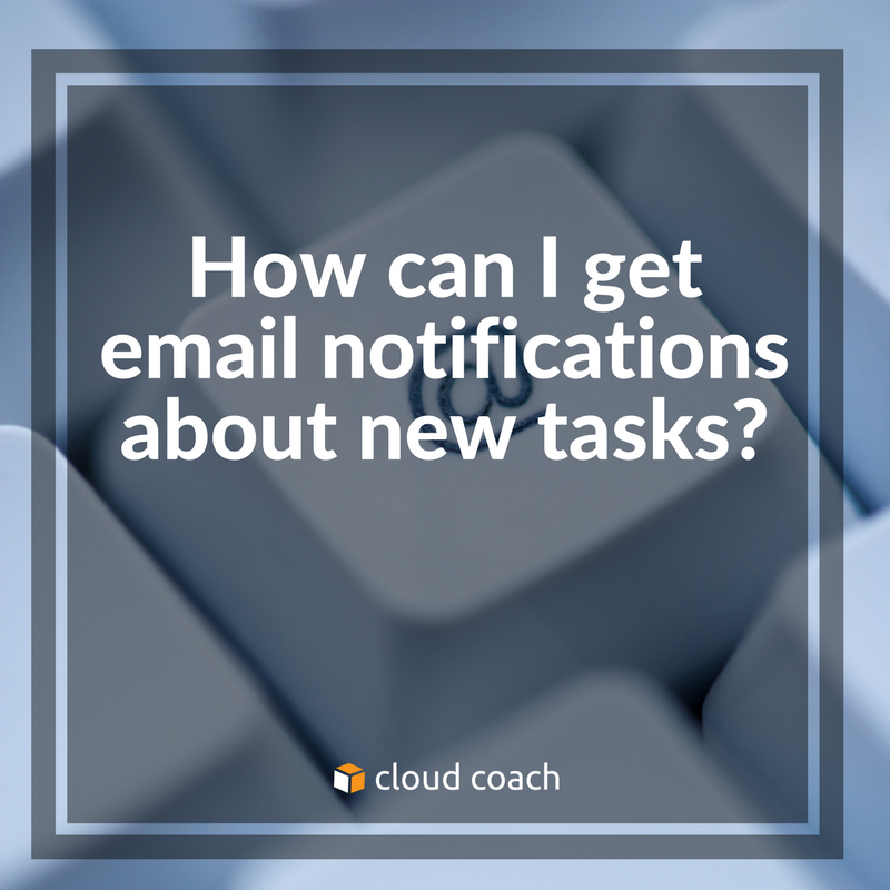 How can I get email notifications about new tasks