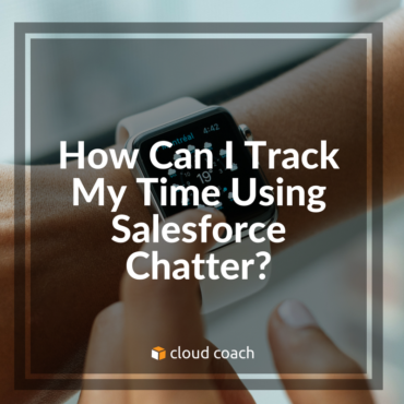 How Can I Track My Time Using Salesforce Chatter?
