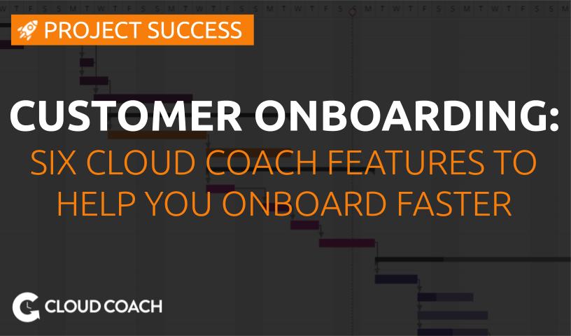 6 Cloud Coach features that will help you onboard customers faster on Salesforce