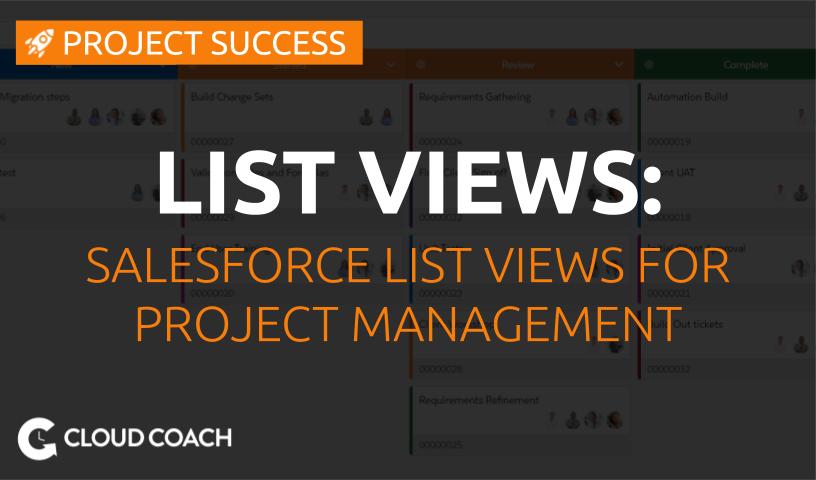 Salesforce List Views for Project Management